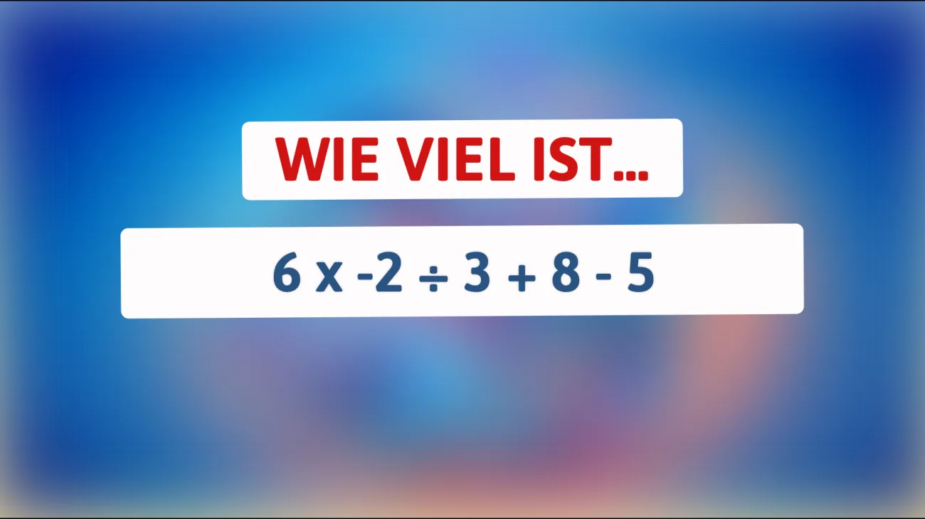 Achtung, nur Genies können dieses mathematische Rätsel lösen: Wie viel ist das Ergebnis?"